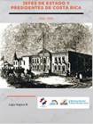 Jefes de Estado y Presidentes de Costa Rica: 1824-1982